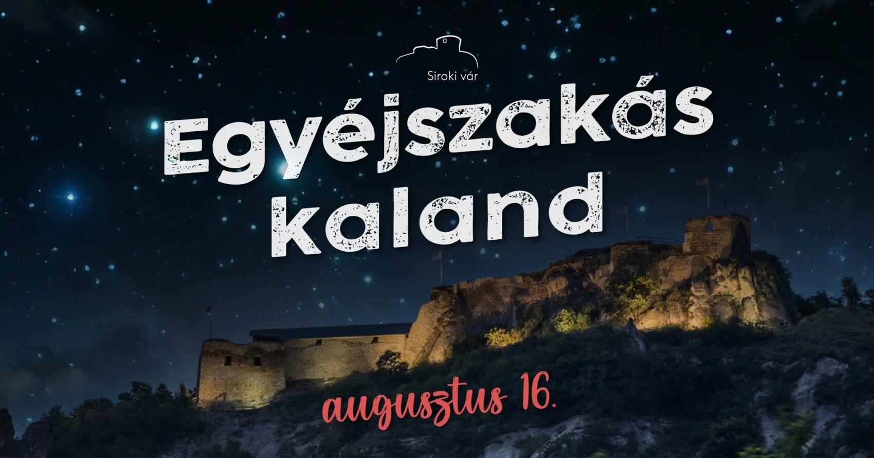 Egyéjszakás kaland a Siroki várban III.