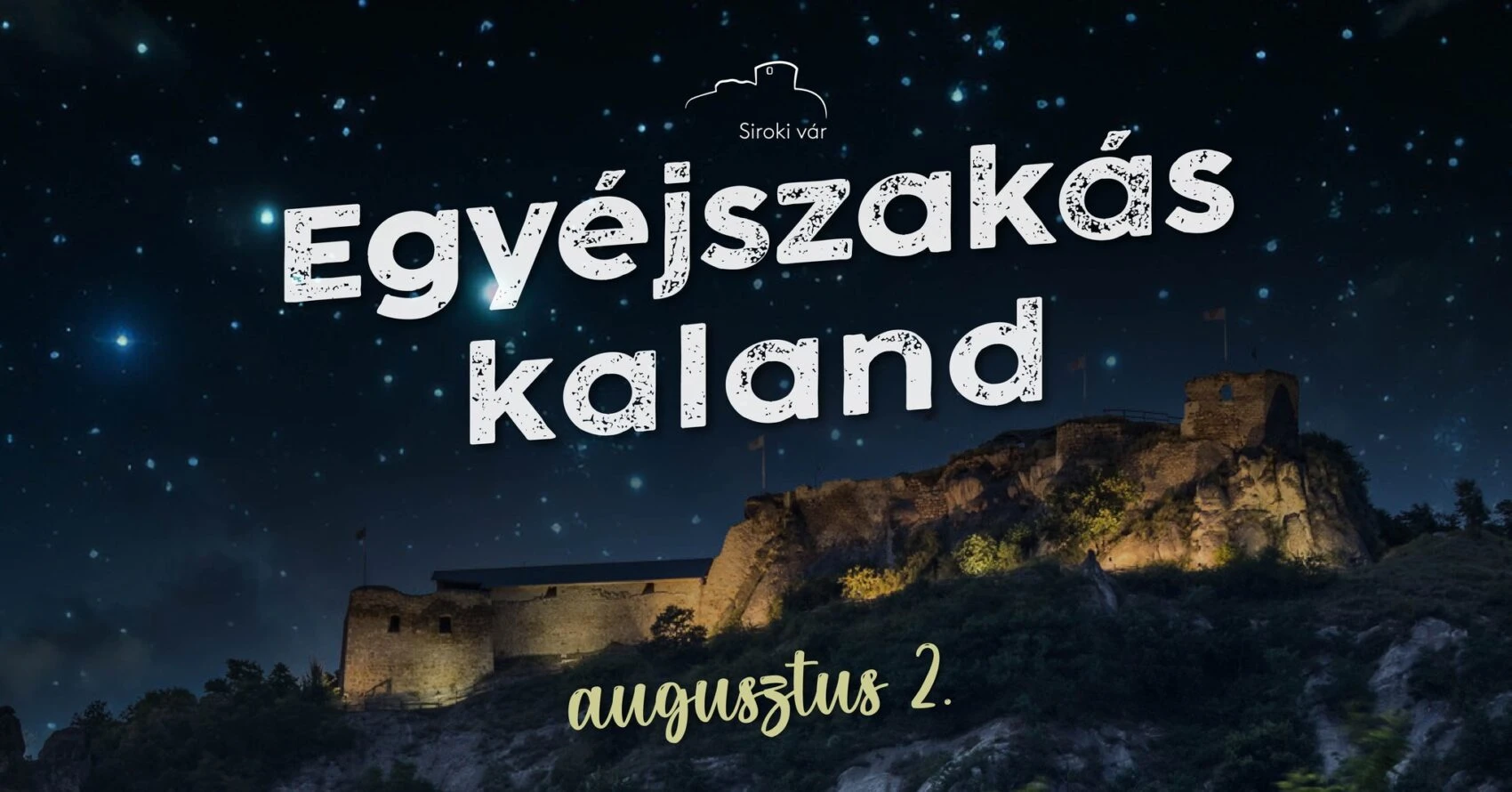 Egyéjszakás kaland a Siroki várban II.